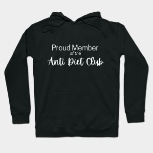 Anti Diet Club Member Hoodie